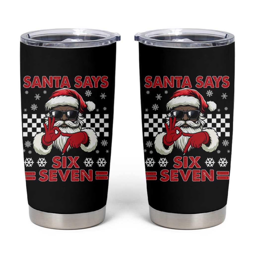 67 African American Santa Christmas Tumbler Cup Funny Santa Says Six Seven Meme Gen Alpha Slang - Wonder Print Shop