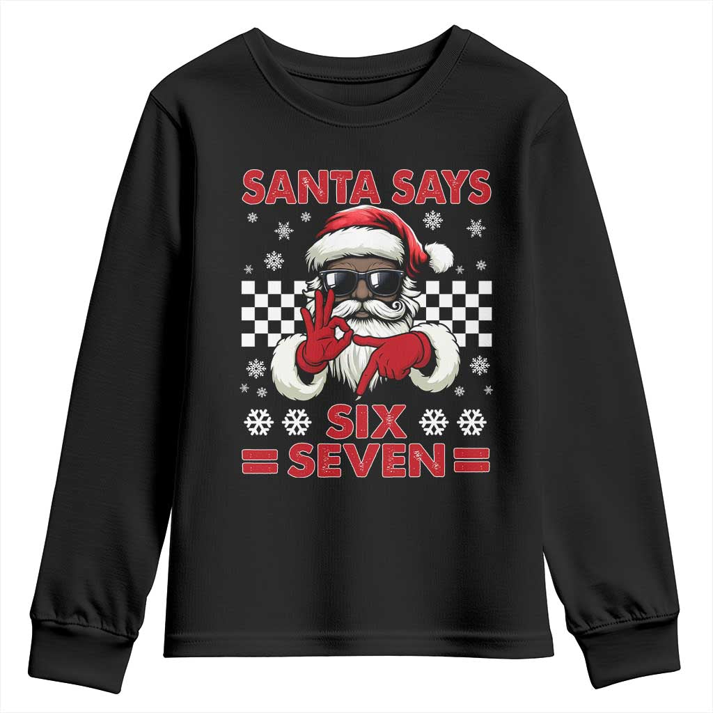 67 African American Santa Christmas Youth Sweatshirt Funny Santa Says Six Seven Meme Gen Alpha Slang - Wonder Print Shop