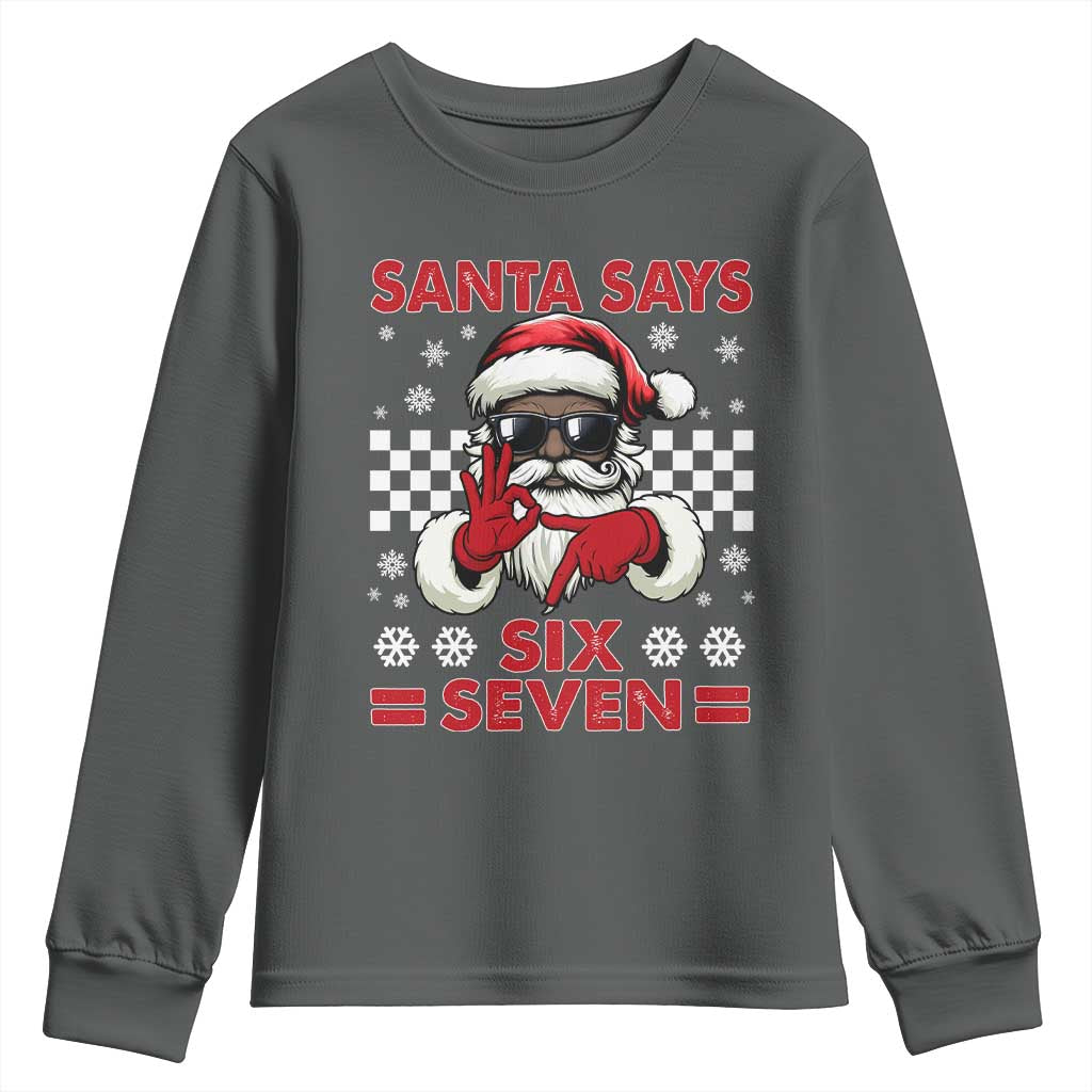 67 African American Santa Christmas Youth Sweatshirt Funny Santa Says Six Seven Meme Gen Alpha Slang - Wonder Print Shop