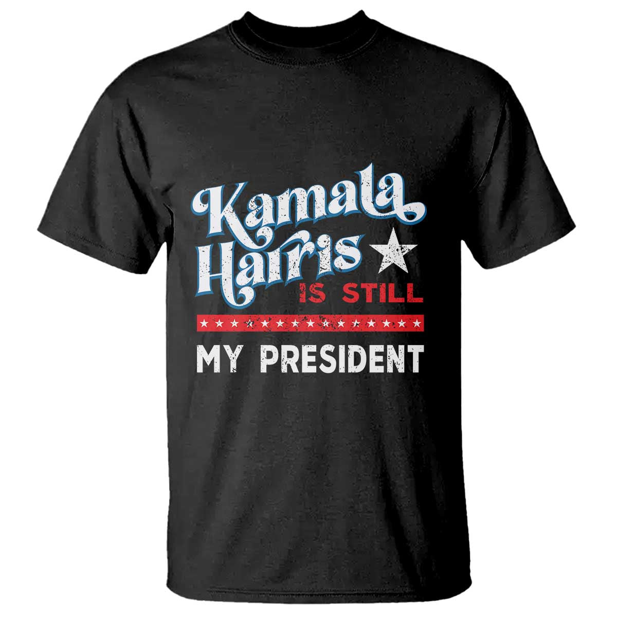 Harris Is Still My President T Shirt Vintage Star - Wonder Print Shop