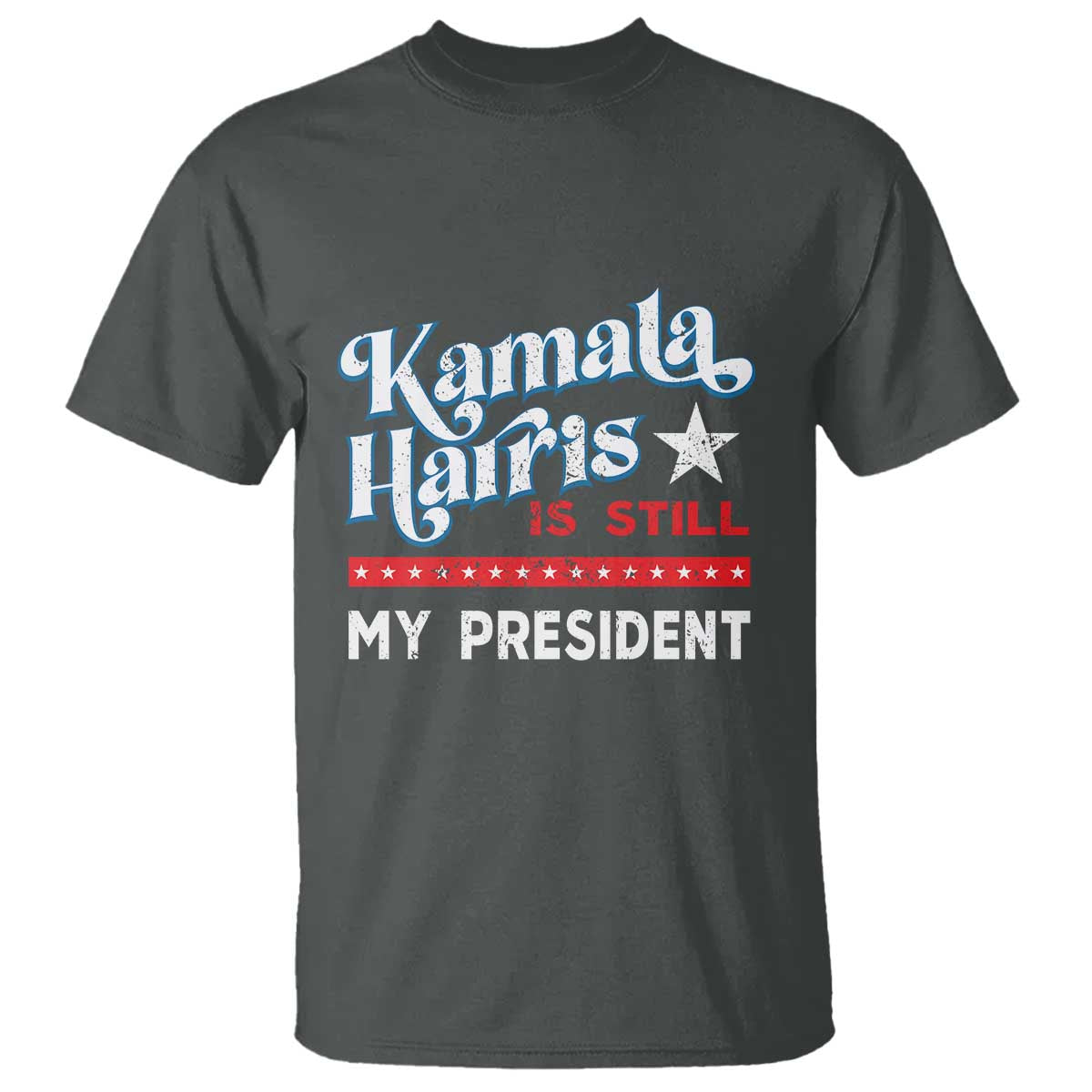 Harris Is Still My President T Shirt Vintage Star - Wonder Print Shop