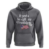 Harris Is Still My President Hoodie Vintage American Flag