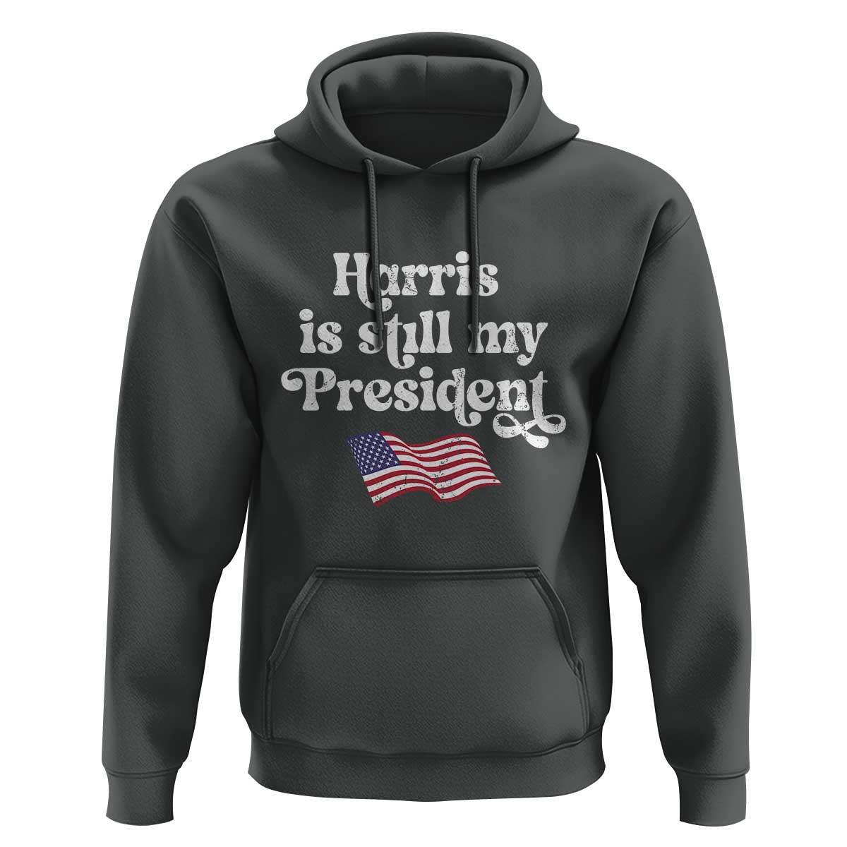 Harris Is Still My President Hoodie Vintage American Flag