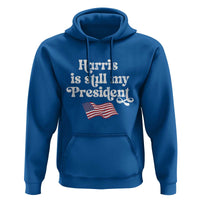 Harris Is Still My President Hoodie Vintage American Flag
