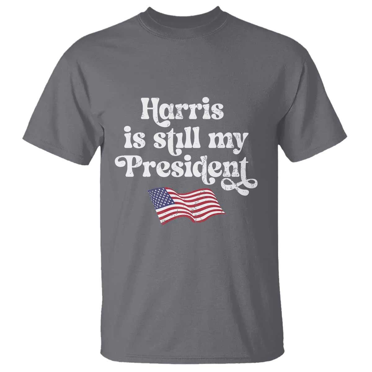 Harris Is Still My President T Shirt Vintage American Flag - Wonder Print Shop