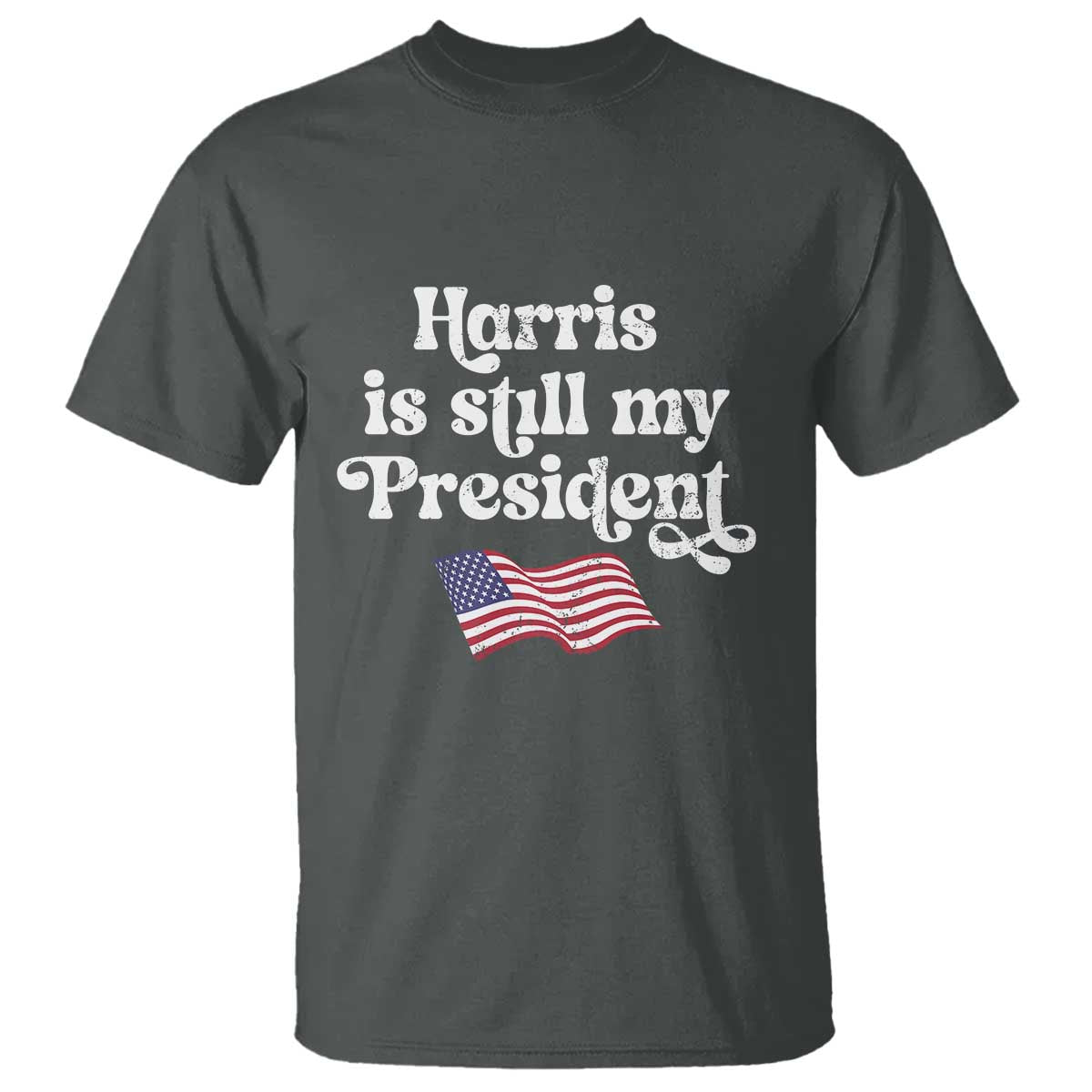 Harris Is Still My President T Shirt Vintage American Flag - Wonder Print Shop
