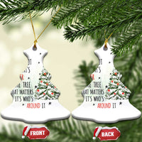 Xmas Christmas Ornament It's Not What's Under The Tree That Matters It's Who's Around It - Wonder Print Shop