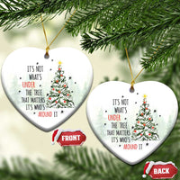 Xmas Christmas Ornament It's Not What's Under The Tree That Matters It's Who's Around It - Wonder Print Shop