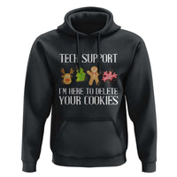 Funny Tech Support Christmas Hoodie I'm Here To Delete Your Cookies Gingerbread