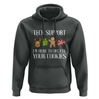 Funny Tech Support Christmas Hoodie I'm Here To Delete Your Cookies Gingerbread