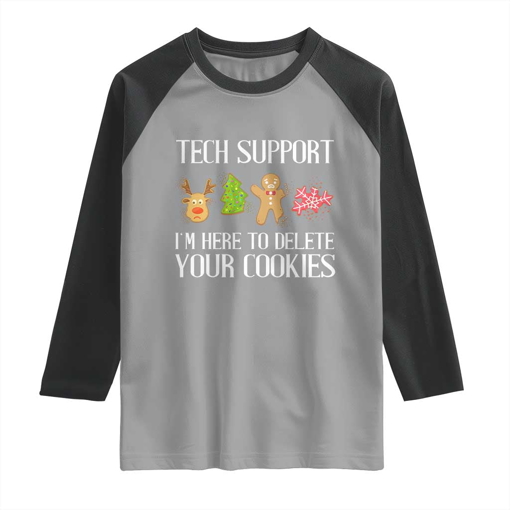 Funny Tech Support Christmas Raglan Shirt I'm Here To Delete Your Cookies Gingerbread - Wonder Print Shop
