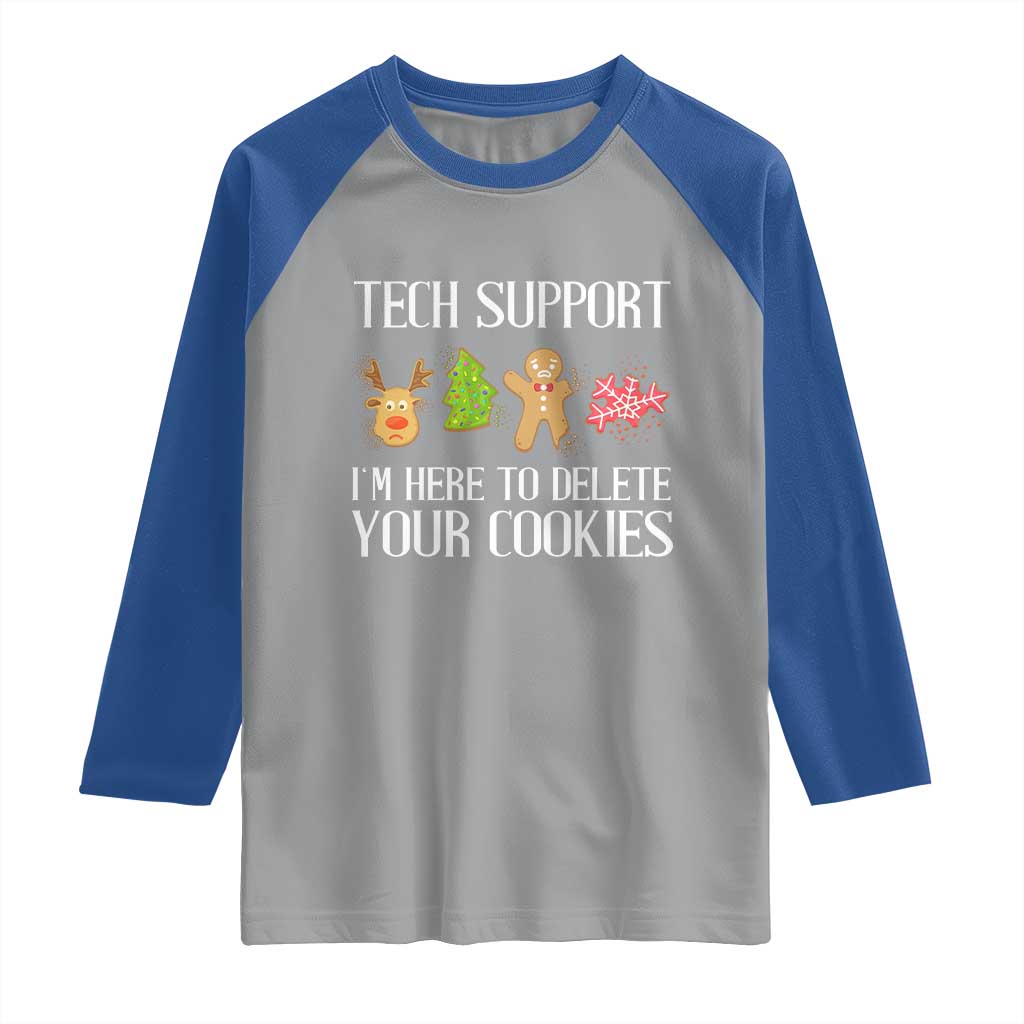 Funny Tech Support Christmas Raglan Shirt I'm Here To Delete Your Cookies Gingerbread - Wonder Print Shop