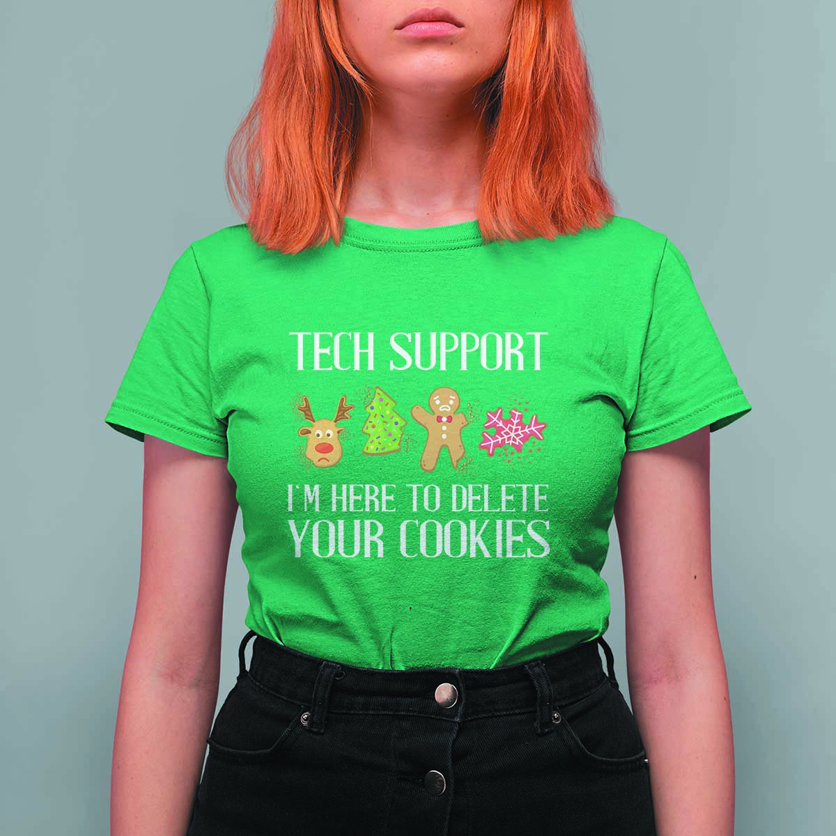 Funny Tech Support Christmas T Shirt For Women I'm Here To Delete Your Cookies Gingerbread - Wonder Print Shop