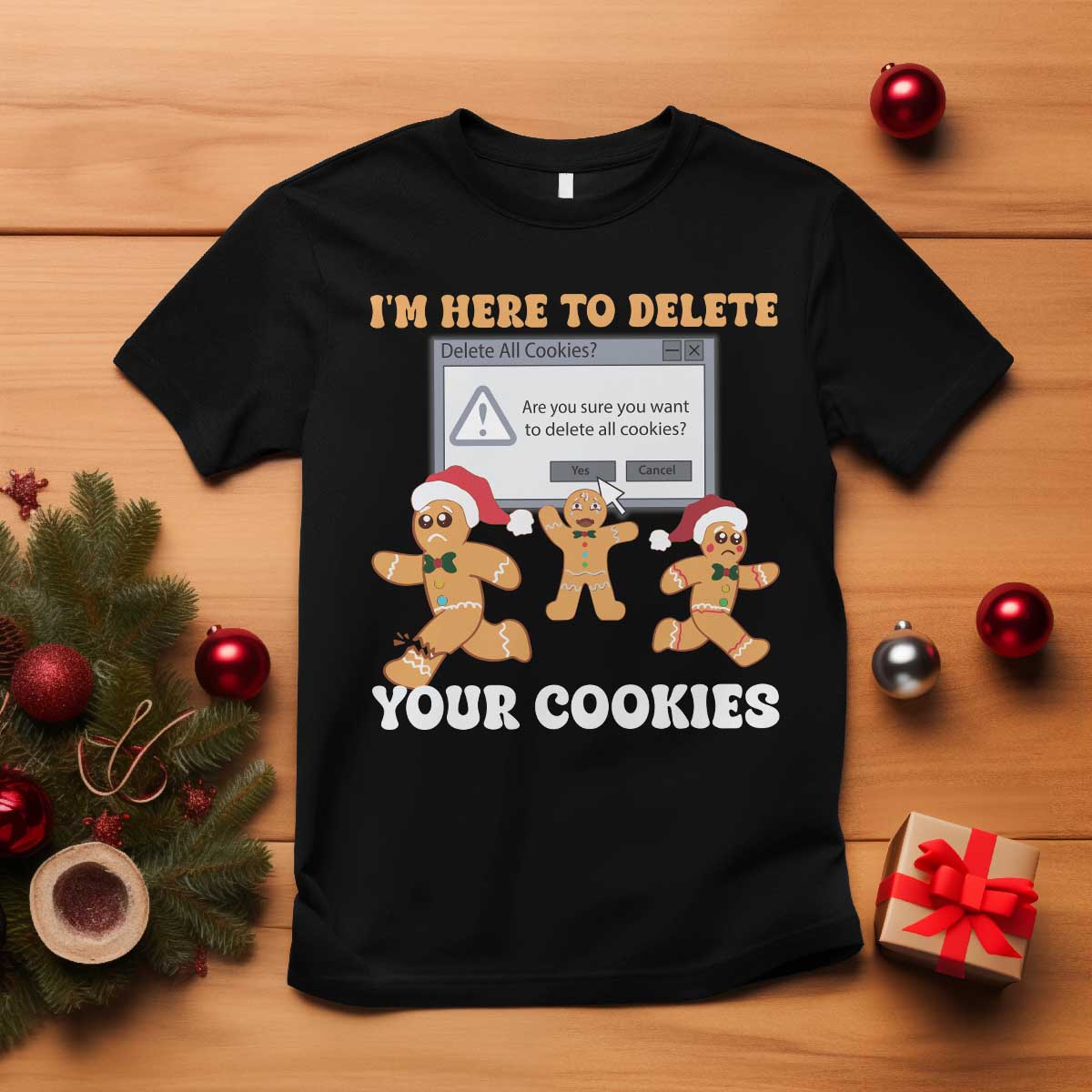 Funny Christmas Gingerbread T Shirt I'm Here To Delete Your Cookies Santa - Wonder Print Shop