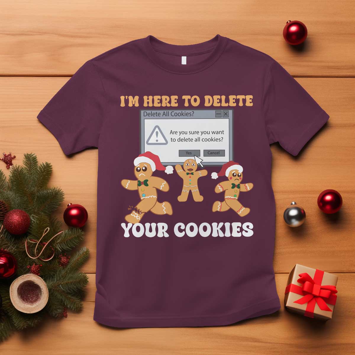 Funny Christmas Gingerbread T Shirt I'm Here To Delete Your Cookies Santa - Wonder Print Shop