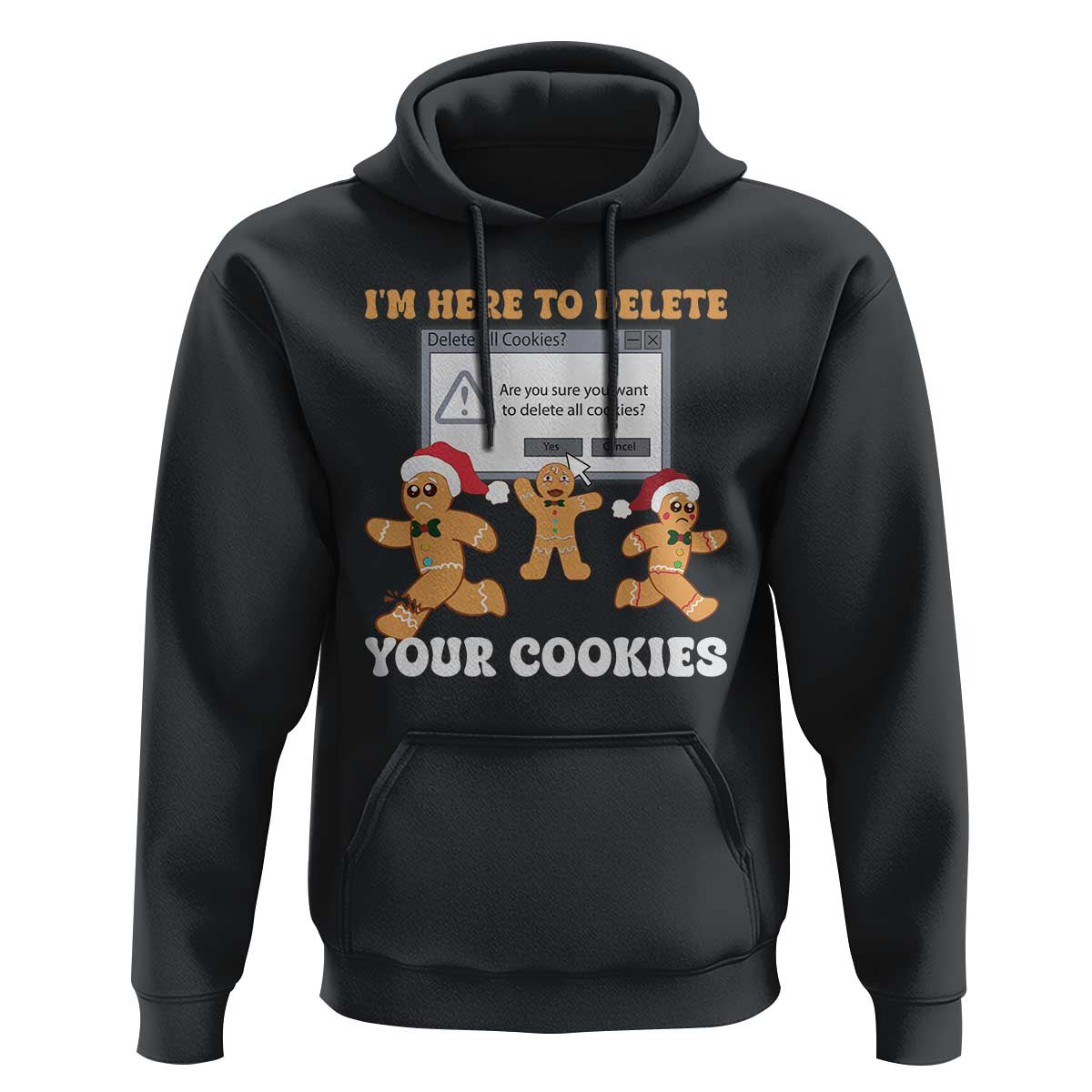 Funny Christmas Gingerbread Hoodie I'm Here To Delete Your Cookies Santa