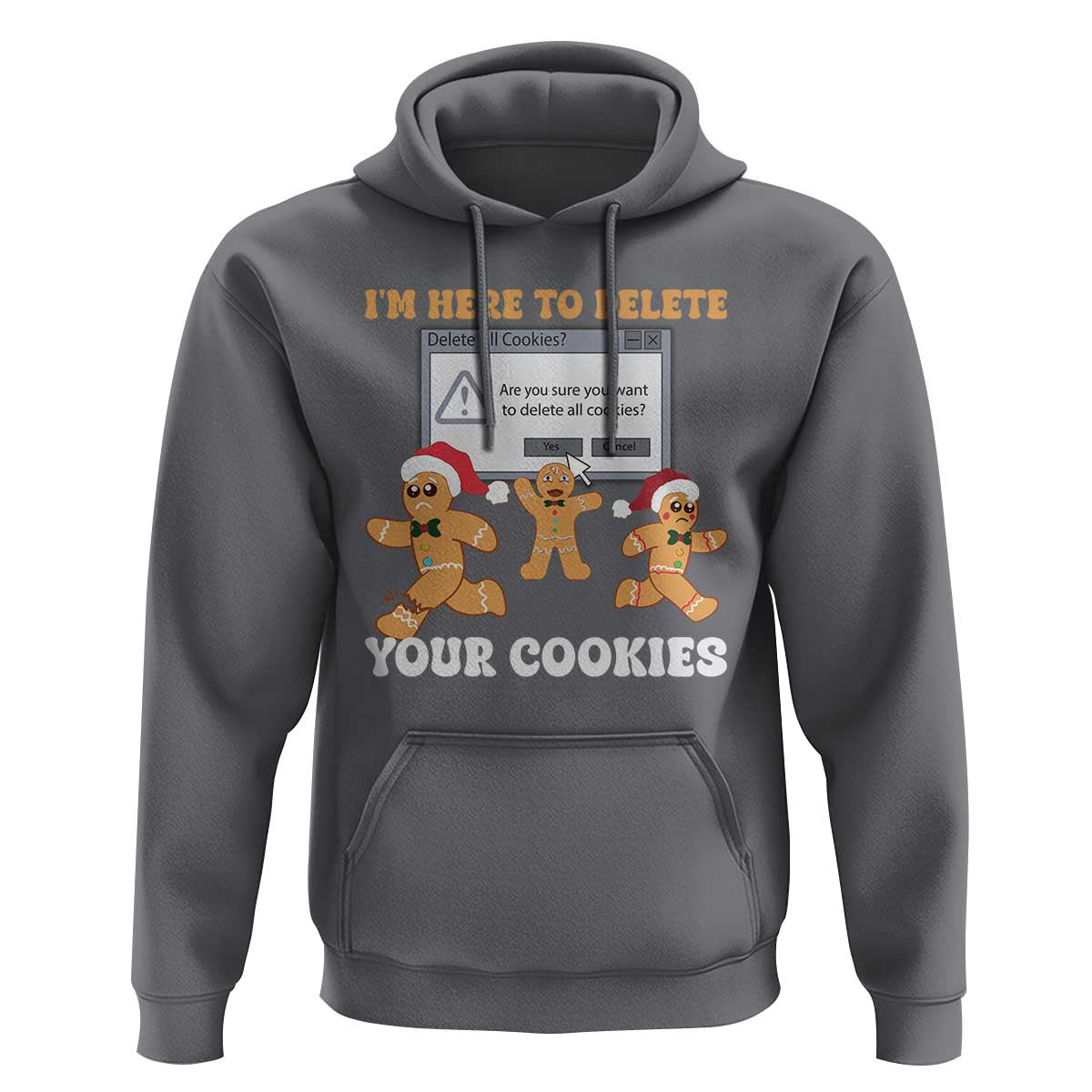 Funny Christmas Gingerbread Hoodie I'm Here To Delete Your Cookies Santa