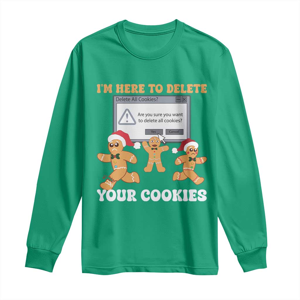 Funny Christmas Gingerbread Long Sleeve Shirt I'm Here To Delete Your Cookies Santa