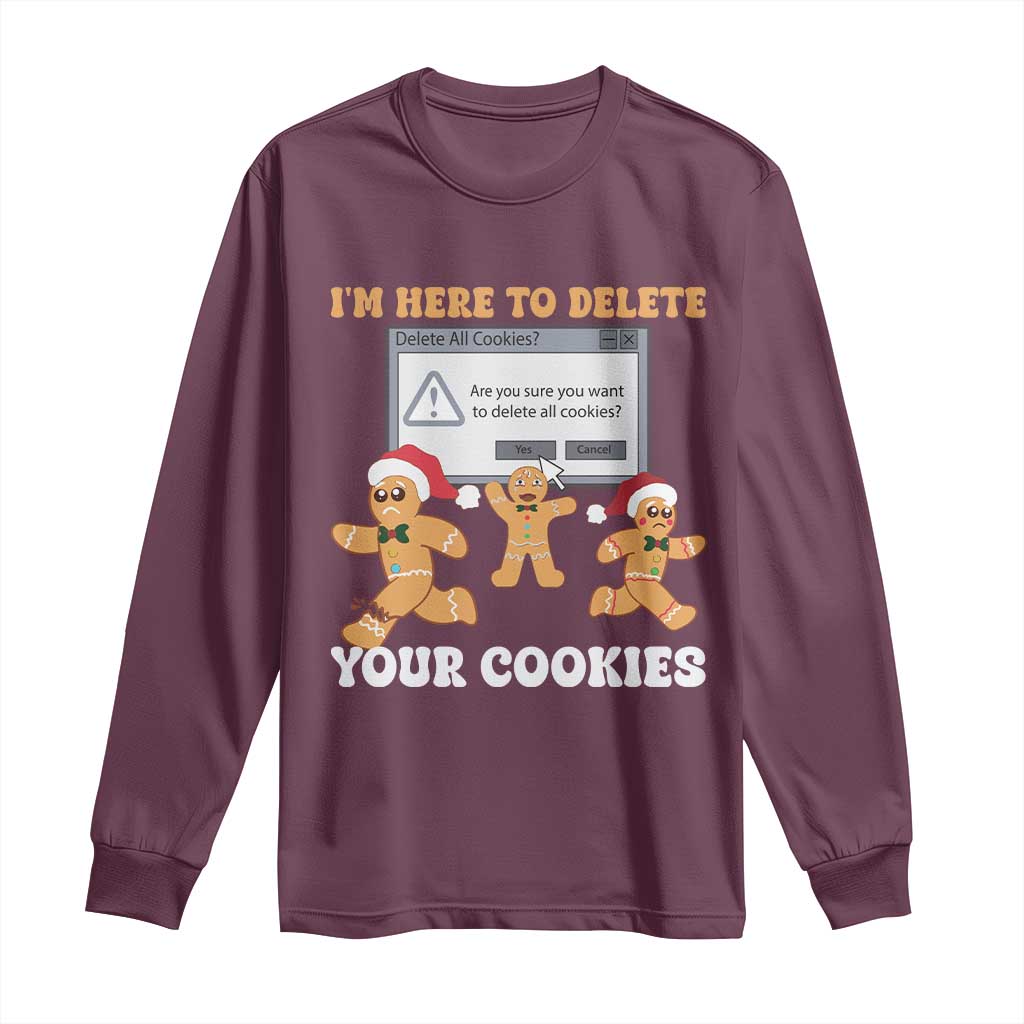 Funny Christmas Gingerbread Long Sleeve Shirt I'm Here To Delete Your Cookies Santa