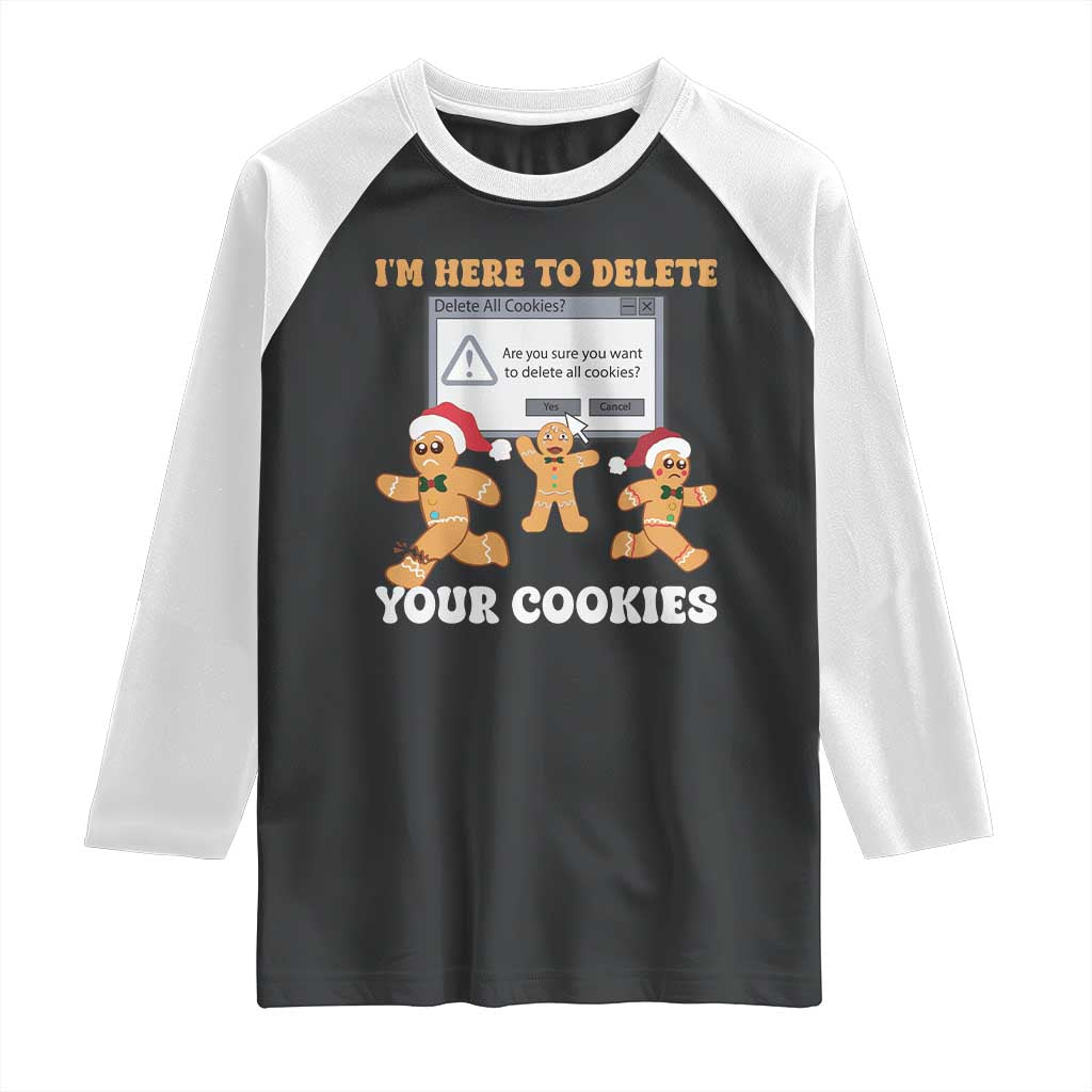 Funny Christmas Gingerbread Raglan Shirt I'm Here To Delete Your Cookies Santa - Wonder Print Shop