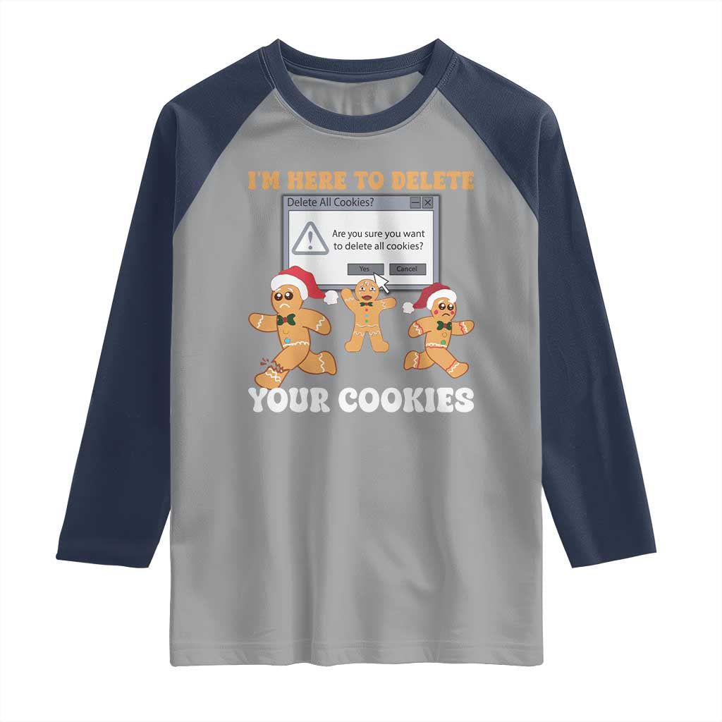 Funny Christmas Gingerbread Raglan Shirt I'm Here To Delete Your Cookies Santa - Wonder Print Shop