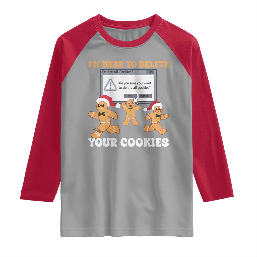 Funny Christmas Gingerbread Raglan Shirt I'm Here To Delete Your Cookies Santa - Wonder Print Shop