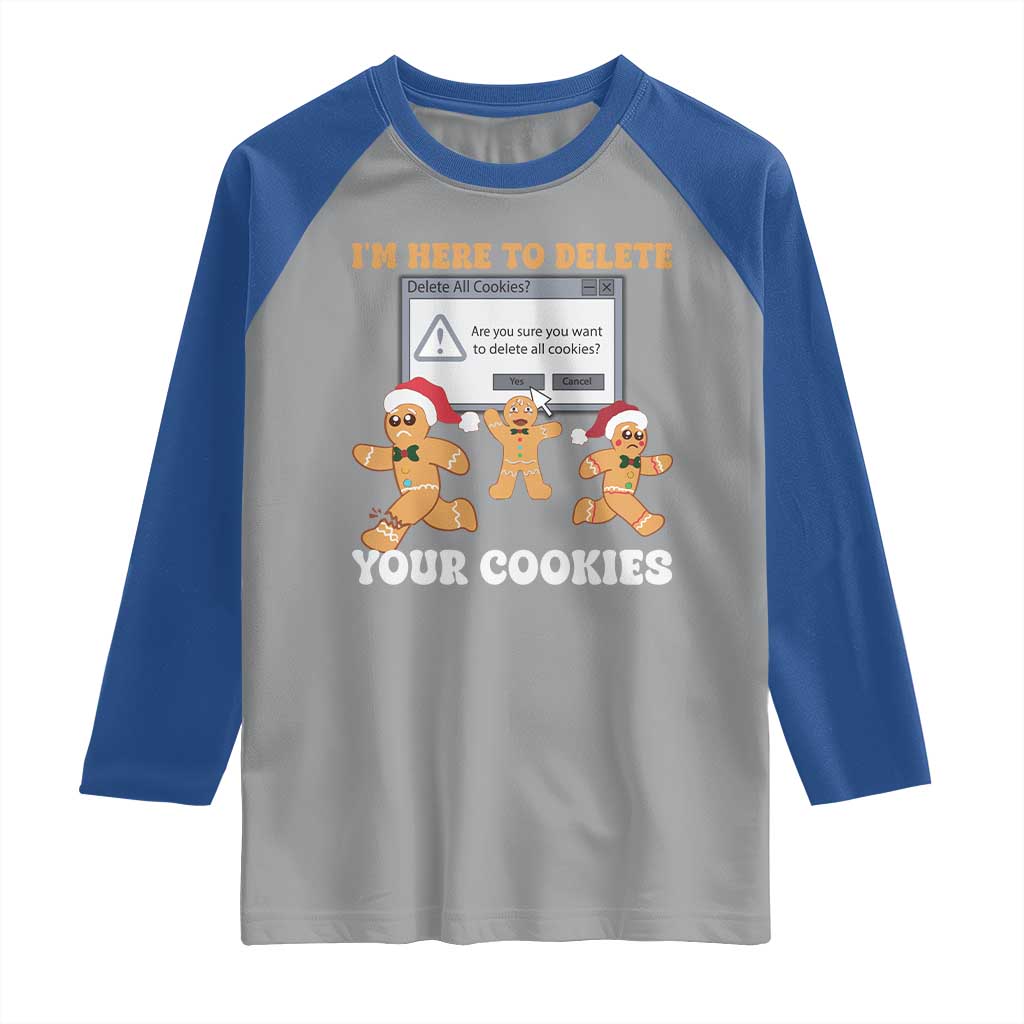 Funny Christmas Gingerbread Raglan Shirt I'm Here To Delete Your Cookies Santa - Wonder Print Shop
