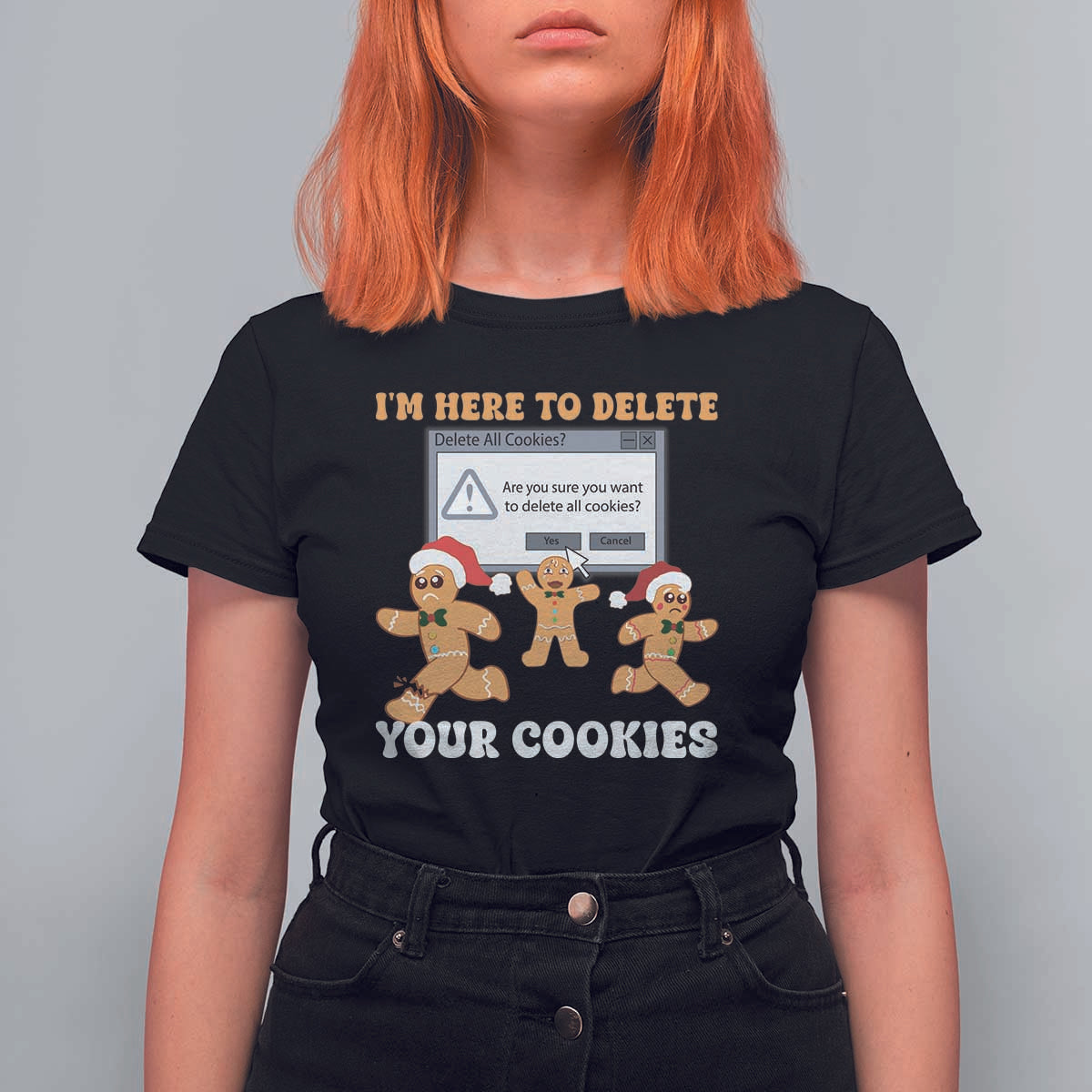 Funny Christmas Gingerbread T Shirt For Women I'm Here To Delete Your Cookies Santa - Wonder Print Shop