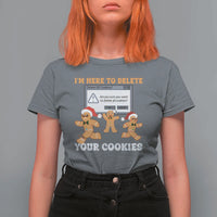 Funny Christmas Gingerbread T Shirt For Women I'm Here To Delete Your Cookies Santa - Wonder Print Shop
