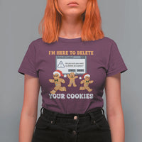 Funny Christmas Gingerbread T Shirt For Women I'm Here To Delete Your Cookies Santa - Wonder Print Shop