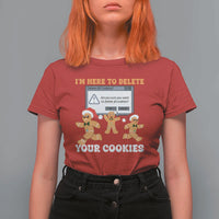 Funny Christmas Gingerbread T Shirt For Women I'm Here To Delete Your Cookies Santa - Wonder Print Shop