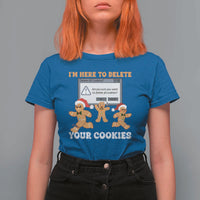 Funny Christmas Gingerbread T Shirt For Women I'm Here To Delete Your Cookies Santa - Wonder Print Shop