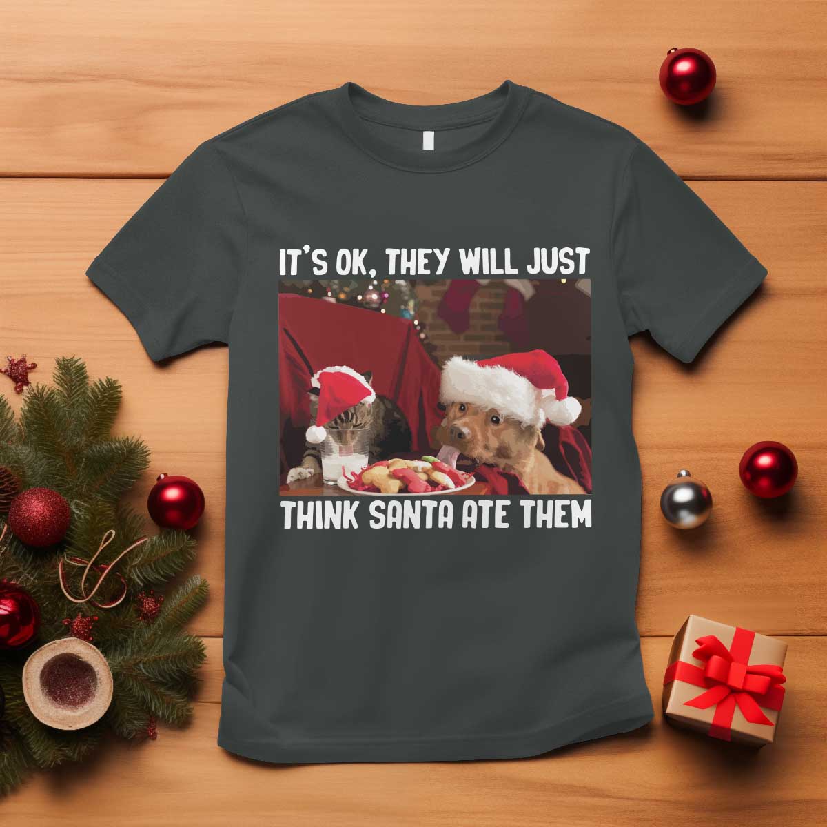 Funny Christmas Dog And Cat T Shirt It's Ok They Will Just Think Santa Ate Them - Wonder Print Shop