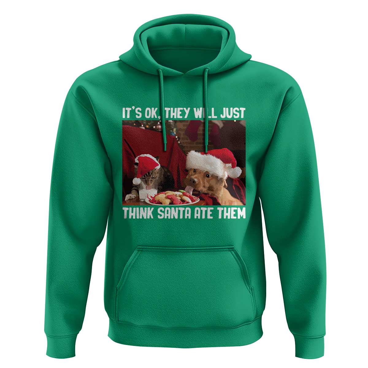 Funny Christmas Dog And Cat Hoodie It's Ok They Will Just Think Santa Ate Them
