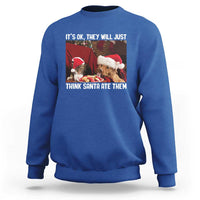 Funny Christmas Dog And Cat Sweatshirt It's Ok They Will Just Think Santa Ate Them - Wonder Print Shop