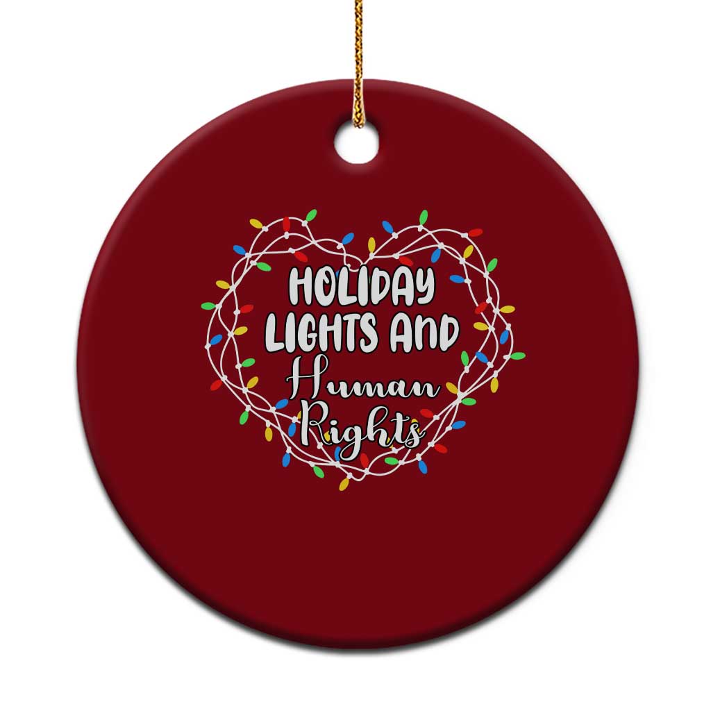 Holiday Lights And Human Rights Christmas Activism Ceramic Ornament - Wonder Print Shop