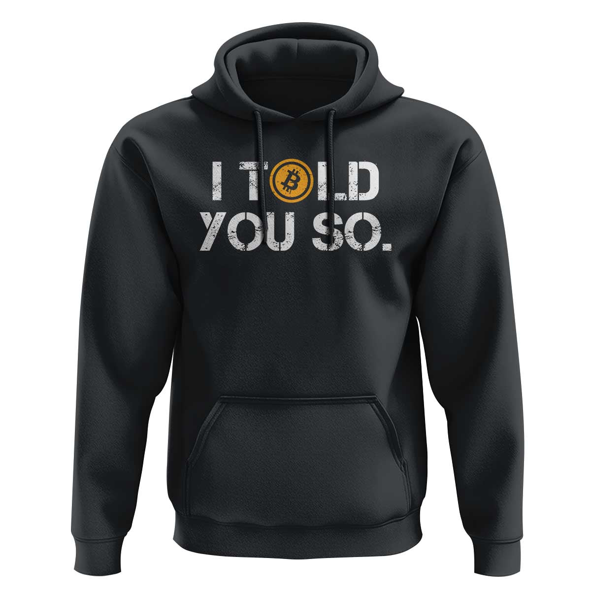 Funny I Told You So Bitcoin Hoodie BTC Crypto Cryptocurrency Trader