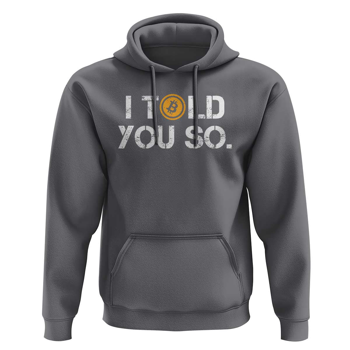 Funny I Told You So Bitcoin Hoodie BTC Crypto Cryptocurrency Trader