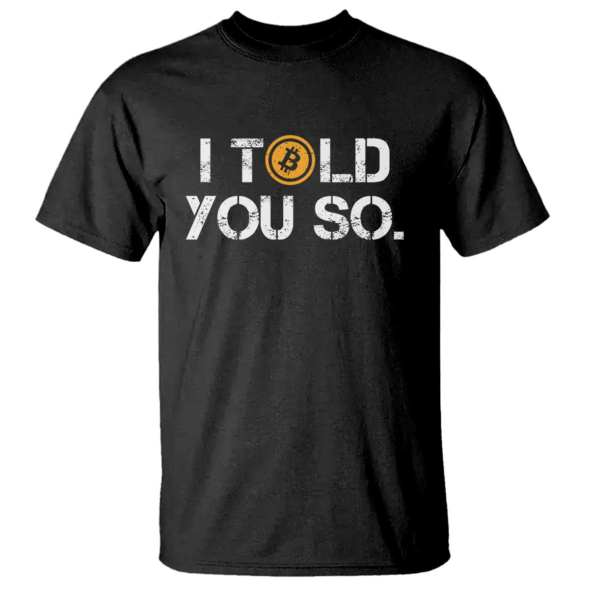 Funny I Told You So Bitcoin T Shirt BTC Crypto Cryptocurrency Trader - Wonder Print Shop