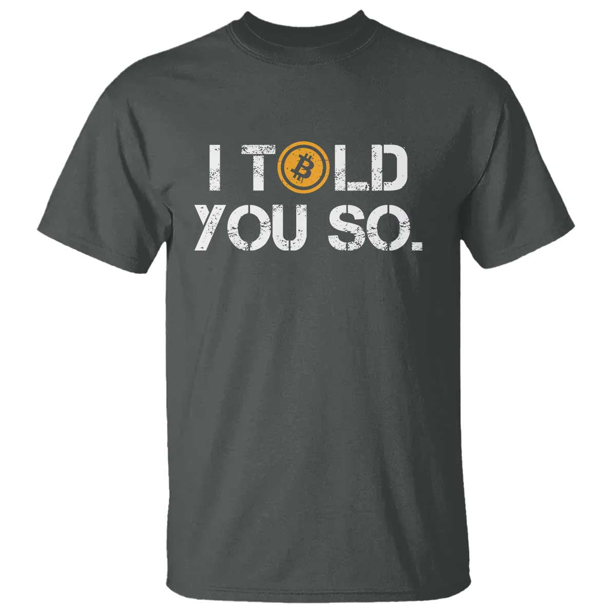 Funny I Told You So Bitcoin T Shirt BTC Crypto Cryptocurrency Trader - Wonder Print Shop