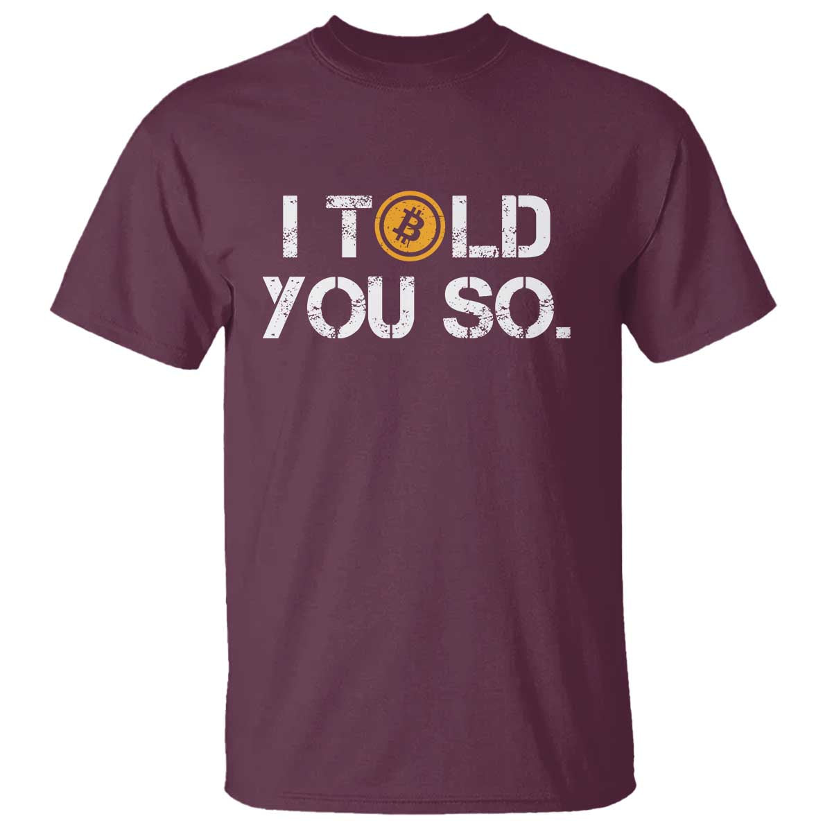 Funny I Told You So Bitcoin T Shirt BTC Crypto Cryptocurrency Trader - Wonder Print Shop