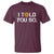 Funny I Told You So Bitcoin T Shirt BTC Crypto Cryptocurrency Trader - Wonder Print Shop