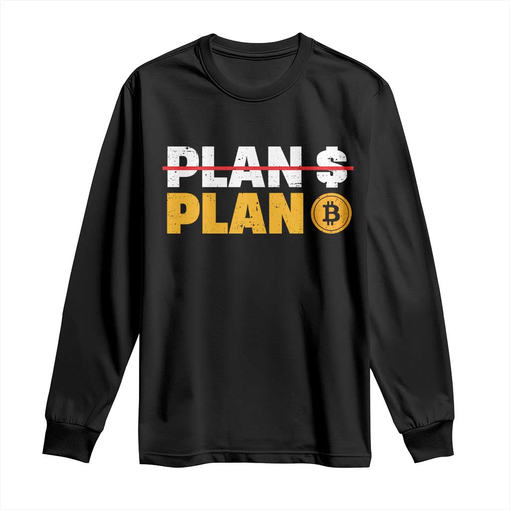 Bitcoin Plan B HODL Long Sleeve Shirt BTC Crypto Currency Traders Blockchain