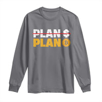 Bitcoin Plan B HODL Long Sleeve Shirt BTC Crypto Currency Traders Blockchain