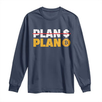 Bitcoin Plan B HODL Long Sleeve Shirt BTC Crypto Currency Traders Blockchain