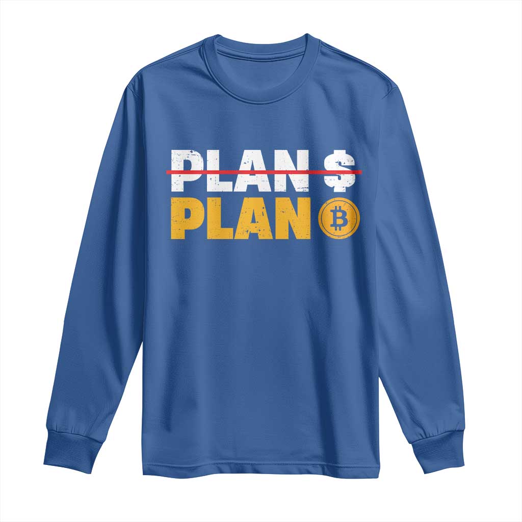 Bitcoin Plan B HODL Long Sleeve Shirt BTC Crypto Currency Traders Blockchain