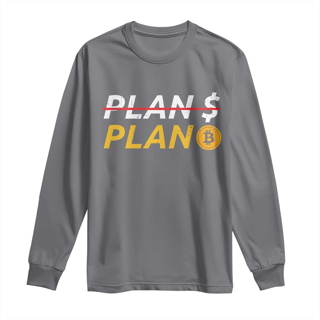 Bitcoin Plan B HODL Long Sleeve Shirt BTC Crypto Currency Traders