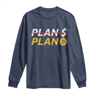 Bitcoin Plan B HODL Long Sleeve Shirt BTC Crypto Currency Traders