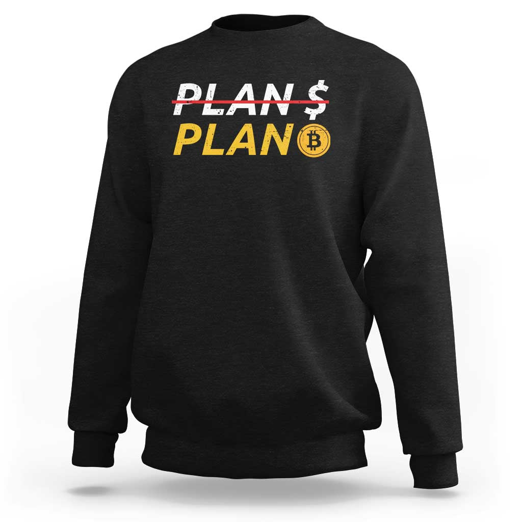 Bitcoin Plan B HODL Sweatshirt BTC Crypto Currency Traders - Wonder Print Shop