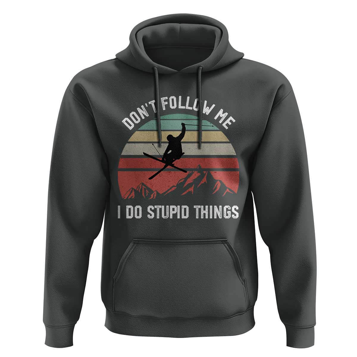 Funny Skiing Hoodie Don't Follow Me I Do Stupid Things Retro Vintage Skier